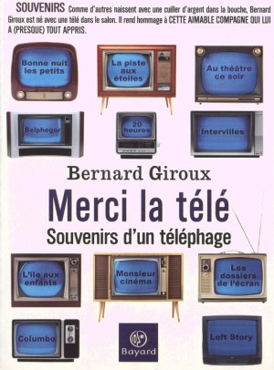 "Merci la télé" de Bernard Giroux